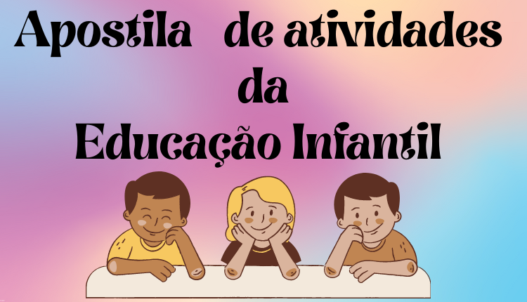 Apostila de atividades da educação infantil (1)