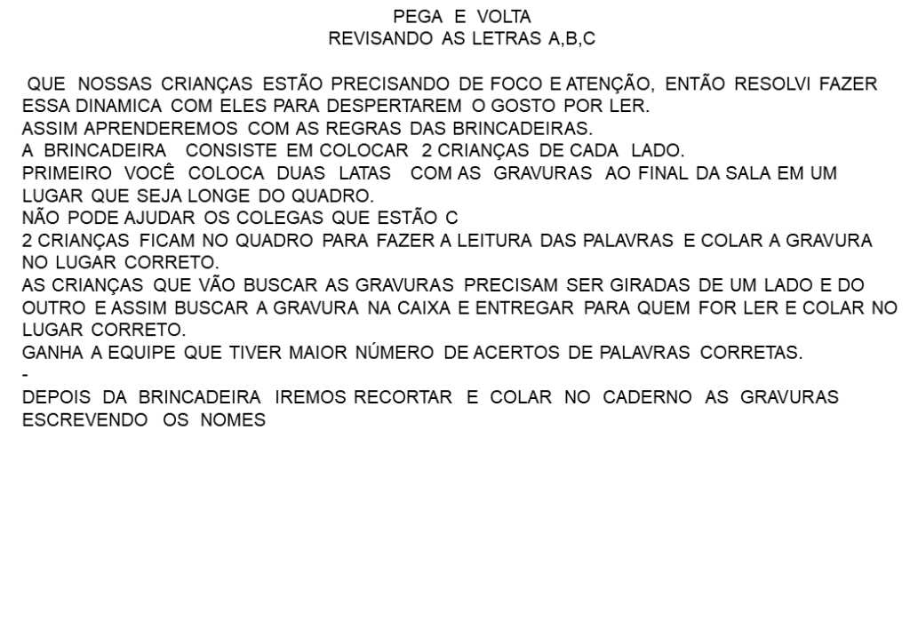 % Dinâmica pega e volta 1